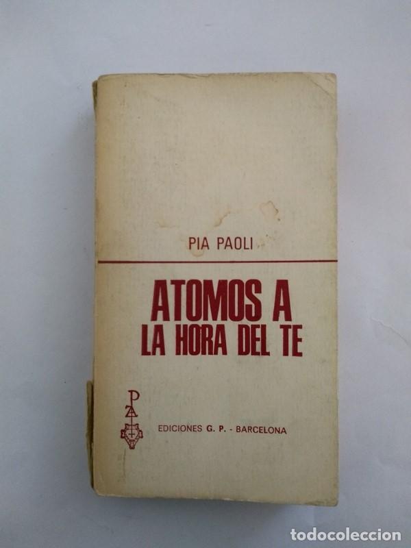 Libros: Atomos a la hora del te - Pia Paoli - Foto 1
