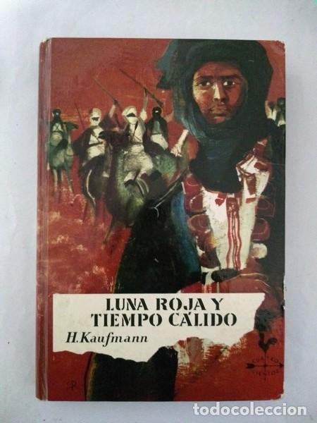 Libros: Luna roja y tiempo calido - H. Kaufmann - Foto 1