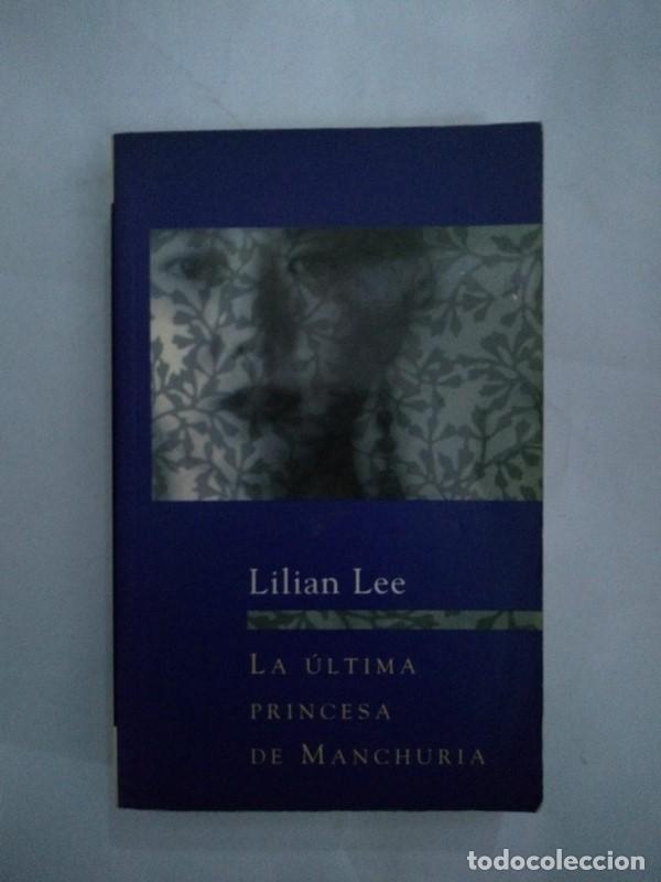 Libros: La ultima princesa de Manchuria - Lilian Lee - Foto 1