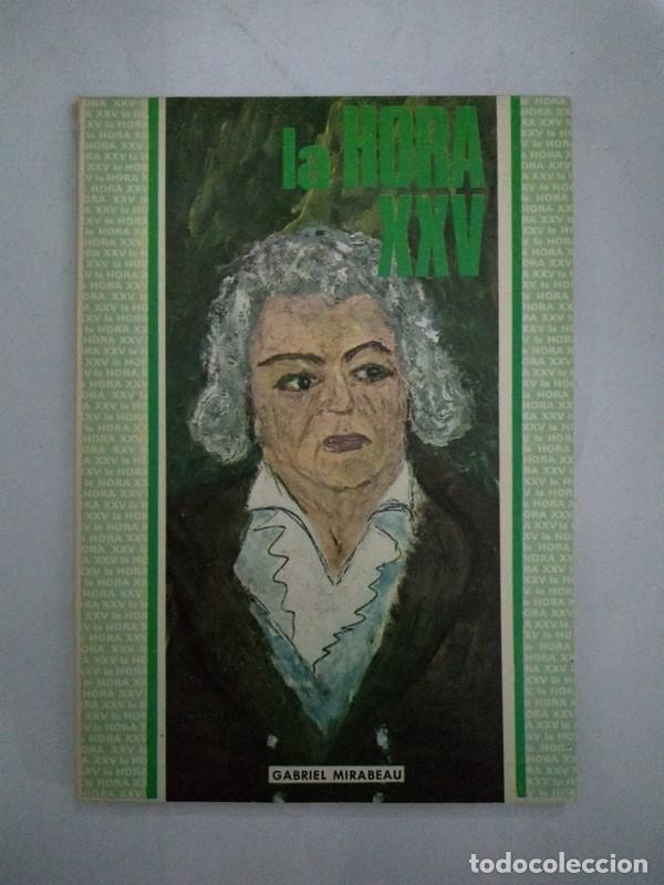 Libros: La Hora XXV. Gabriel Mirabeau. 171 - Foto 1