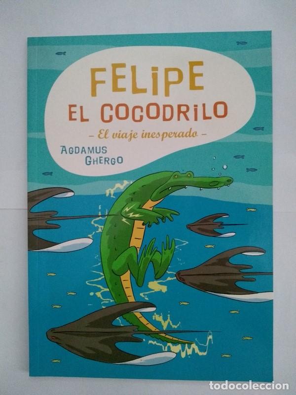 Libros: Felipe. El cocodrilo - Agdamus Ghergo - Foto 1
