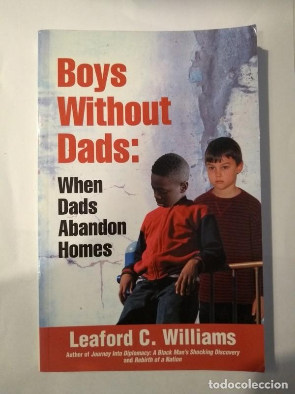 Libros: Boys Without Dads: When Dads Abandon Homes - Leaford C. Williams - Foto 1