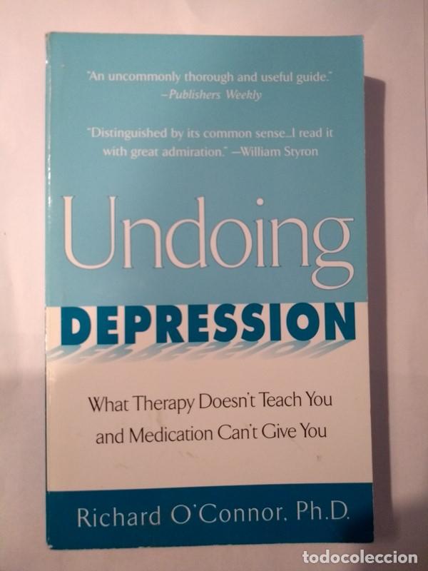 Libros: Undoing Depression - Richard OConnor, Ph. D - Foto 1
