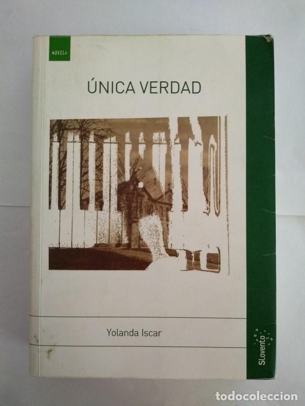 Libros: Unica verdad - Yolanda Iscar - Foto 1