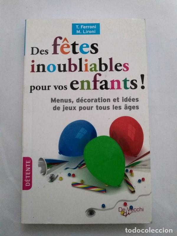 Livros em segunda m&atilde;o: Des fetes inoubliables pour vos enfants! - T. Ferroni. M. Lironi