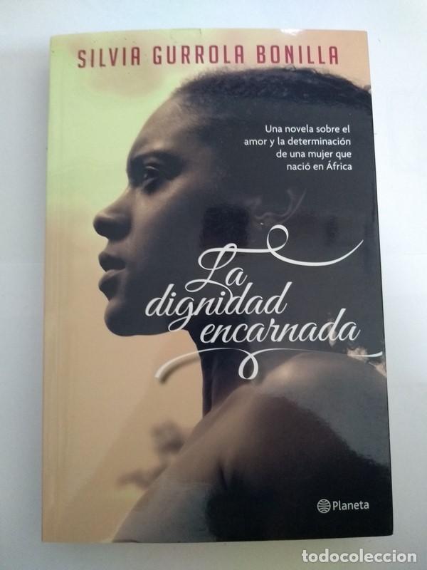 Libros: La dignidad encarnada - Silvia Gurrola Bonilla