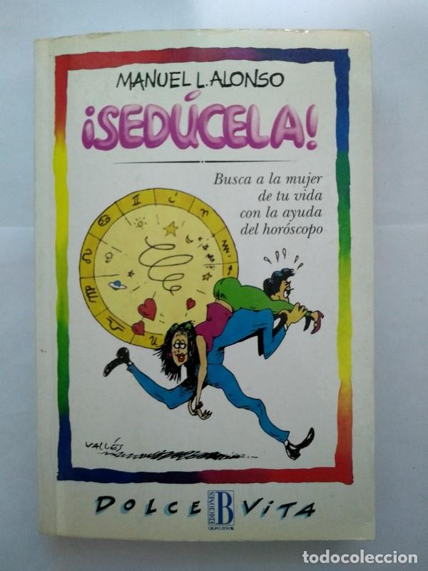 Libros: &iexcl;Sed&uacute;cela! - Manuel L. Alonso - Foto 1
