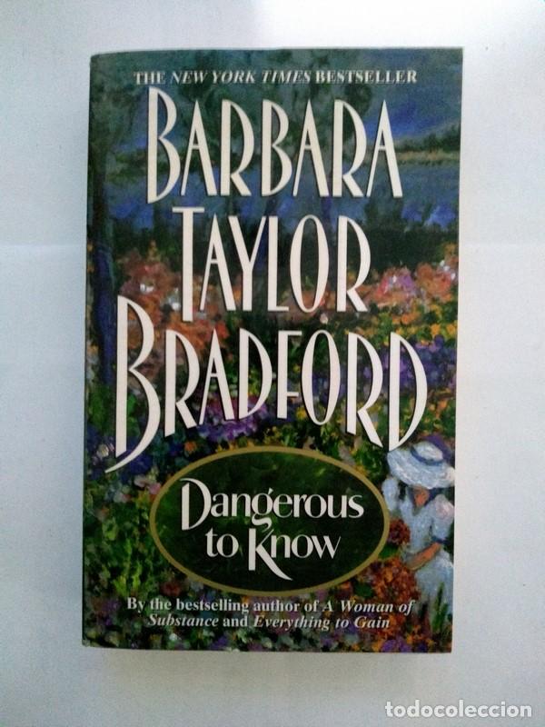 Libros: Dangerous to know - Barbara Taylor Bradford - Foto 1