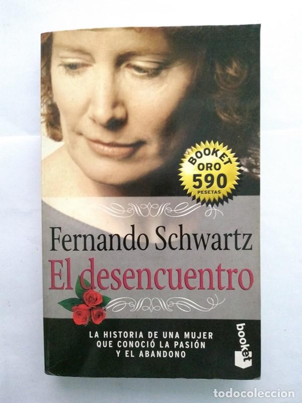 Libros: El desencuentro - Fernando Schwartz - Foto 1
