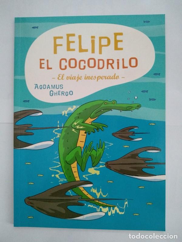 Libros: Felipe. El cocodrilo - Agdamus Ghergo - Foto 1