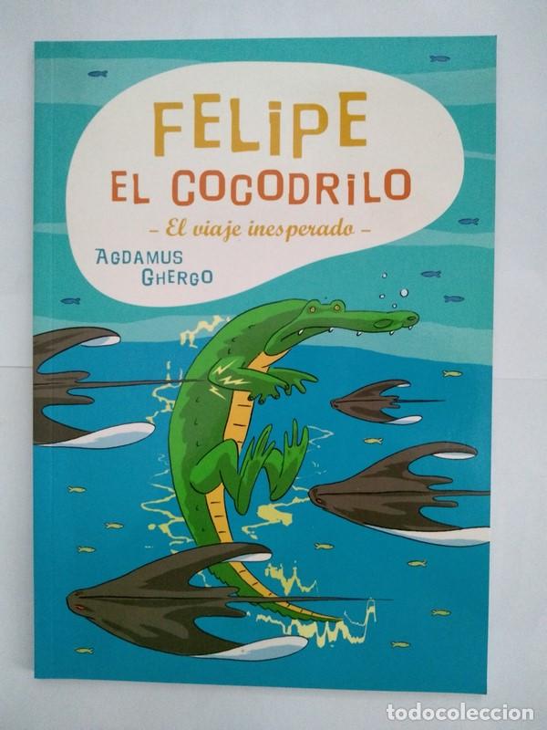 Libros: Felipe. El cocodrilo - Agdamus Ghergo - Foto 1