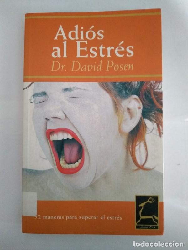 Libros: Adios al Estr&eacute;s - Dr. David Posen - Foto 1