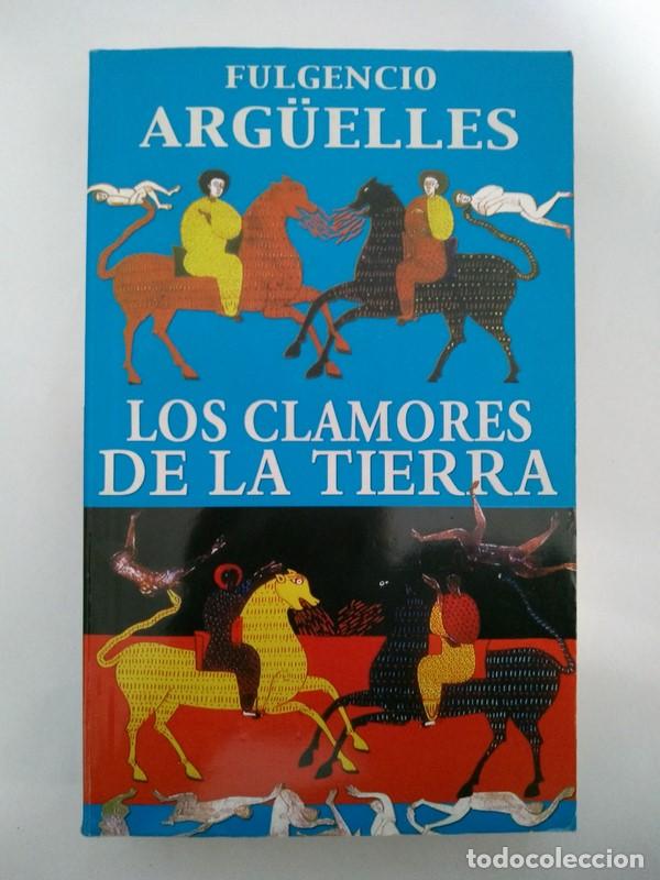 Libros: Los clamores de la tierra - Fulgencio Arguelles - Foto 1
