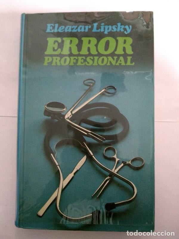 Libros: Error profesional - Eleazar Lipsky - Foto 1