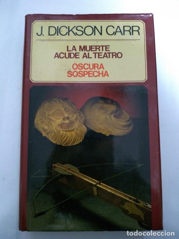 Libros: La muerte acude al teatro. - J. Dickson Carr - Foto 1