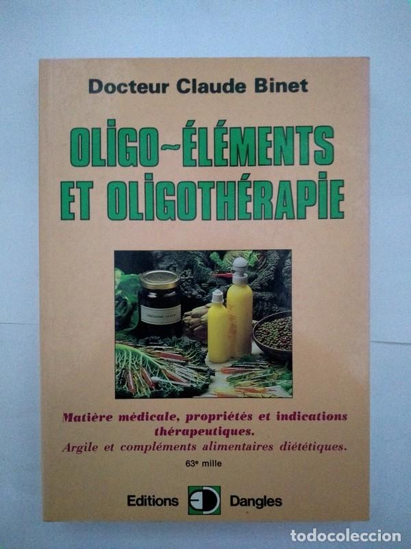 Libros: Oligo &ndash; El&eacute;ments et oligoth&eacute;rapie - Docteur Claude Binet - Foto 1