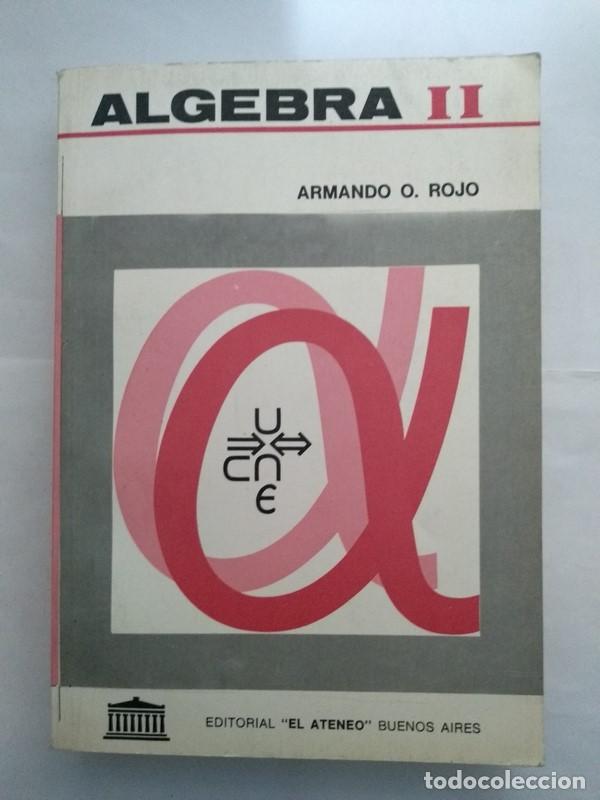 Libros: Algebra II - Armando O. Rojo - Foto 1