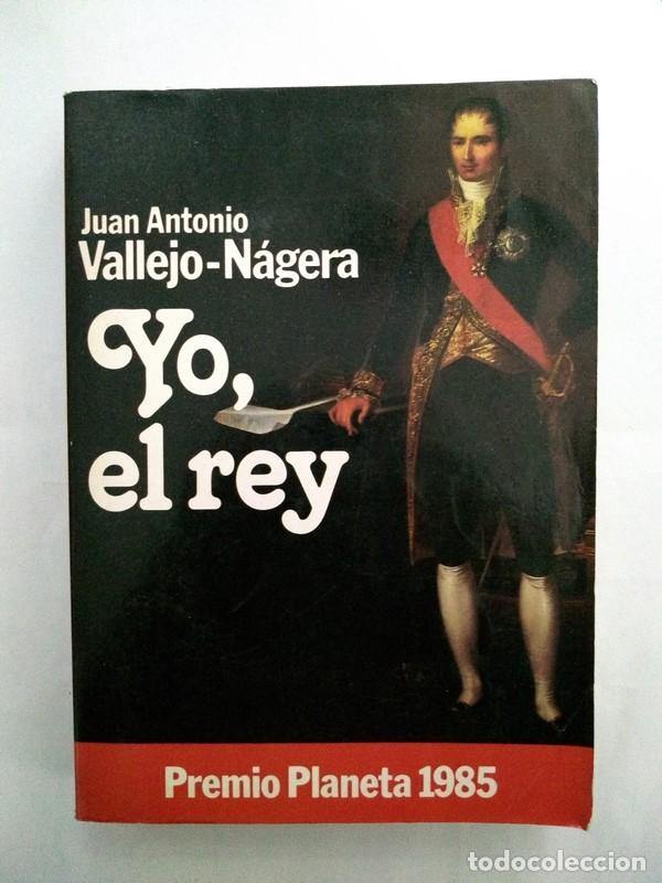 Libros: Yo, el rey - Juan Antonio Vallejo-N&aacute;gera - Foto 1