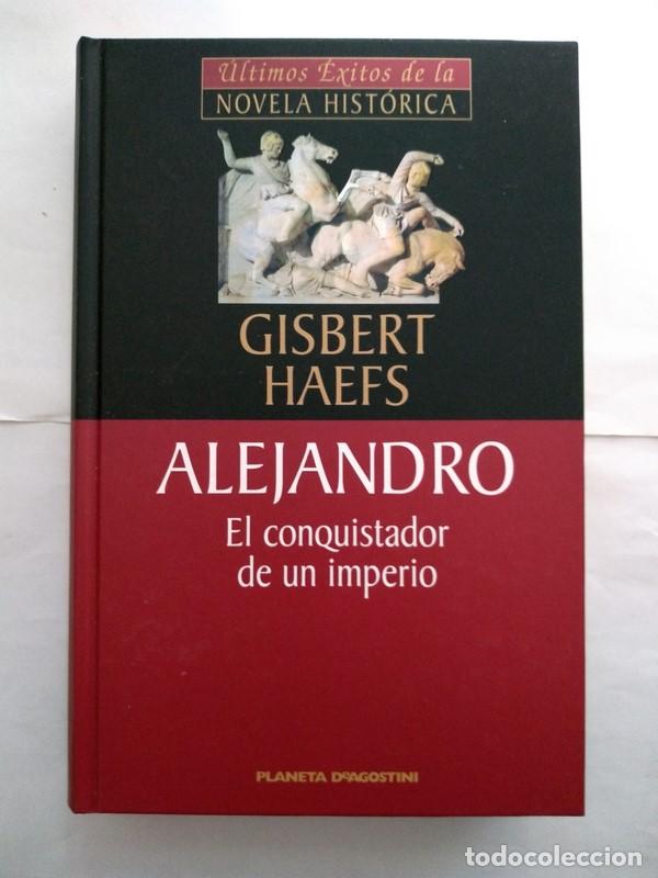 Libros: Alejandro. El conquistador de un imperio - Gisbert Haefs - Foto 1