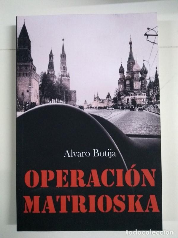 Libros: Operaci&oacute;n Matrioska - Alvaro Botija - Foto 1