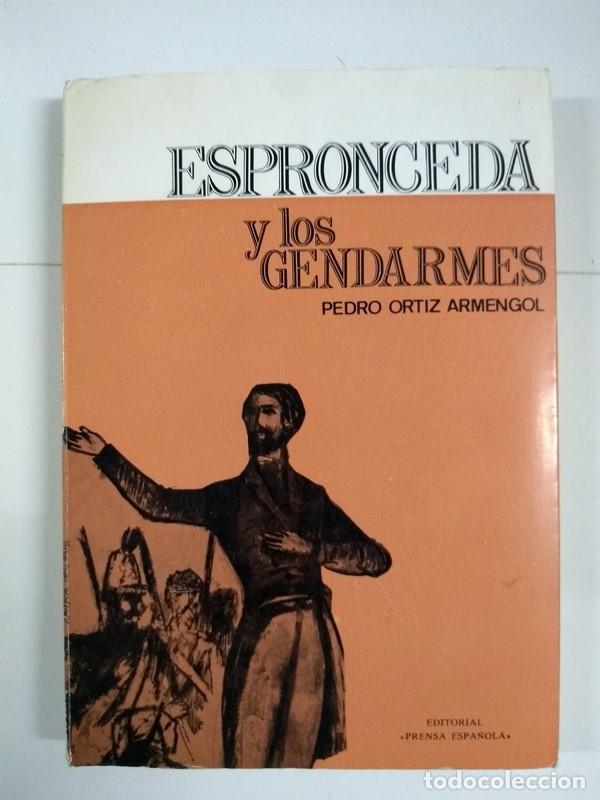 Libros: Espronceda y los gendarmes - Pedro Ortiz Armengol - Foto 1