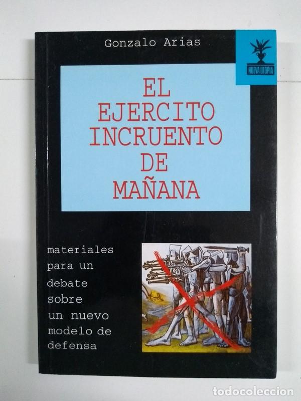 Libros: El ejercito incruento de ma&ntilde;ana - Gonzalo Arias - Foto 1