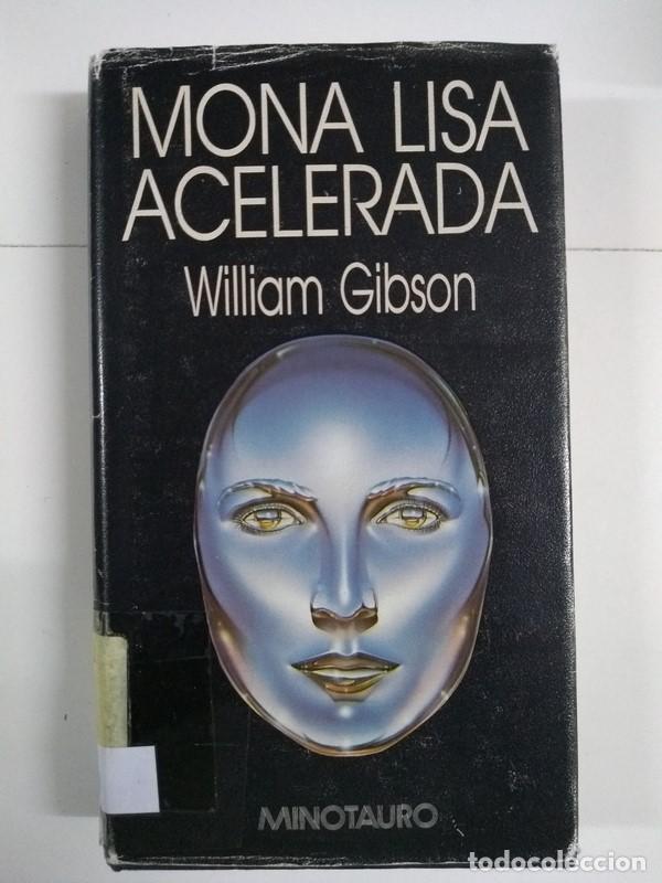 Libros: Mona Lisa acelerada - Wiliam Gibson - Foto 1