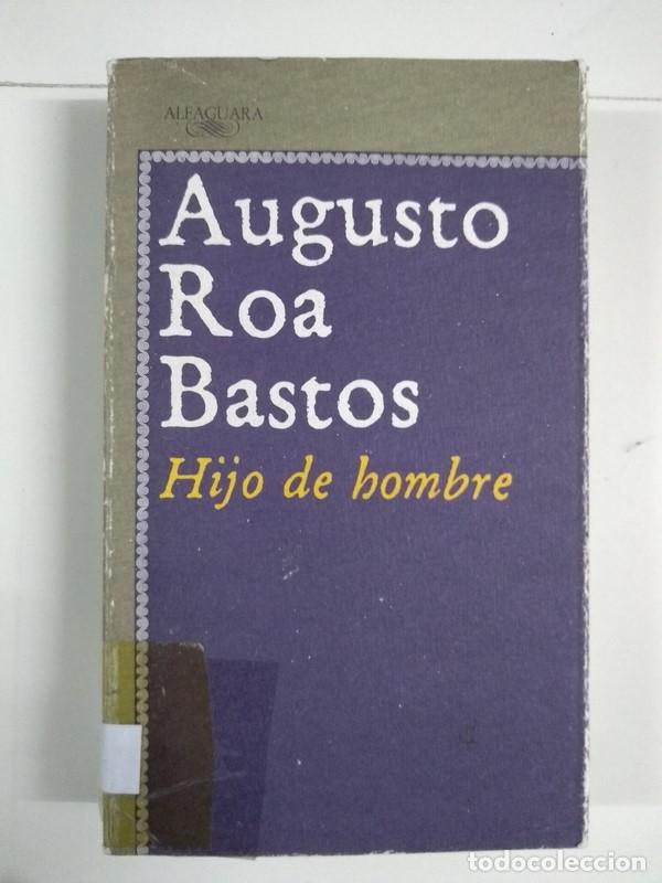 Libros: Hijo de hombre - Augusto Roa Bastos - Foto 1