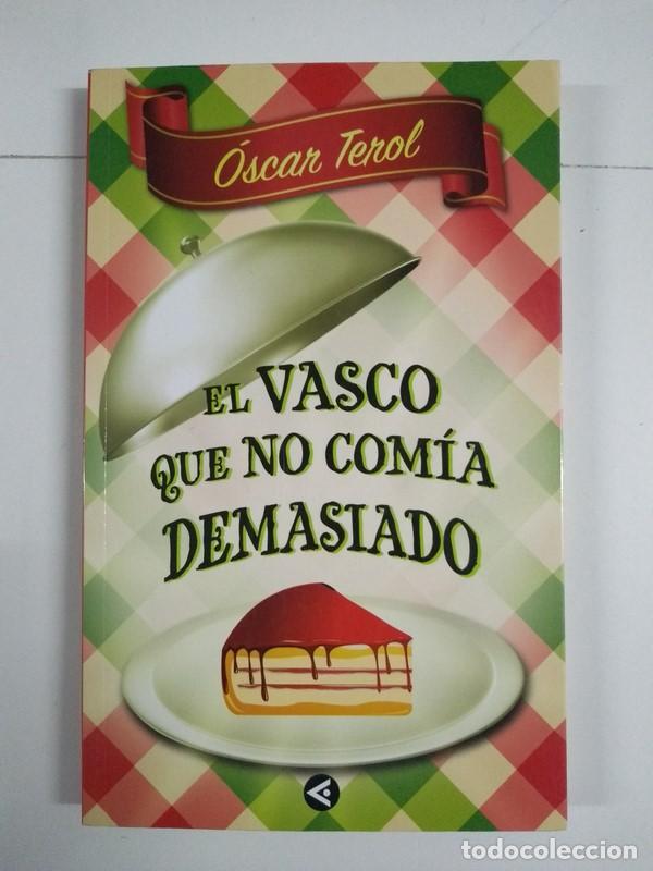 Libros: El vasco no com&iacute;a demasiado - &Oacute;scar Terol - Foto 1