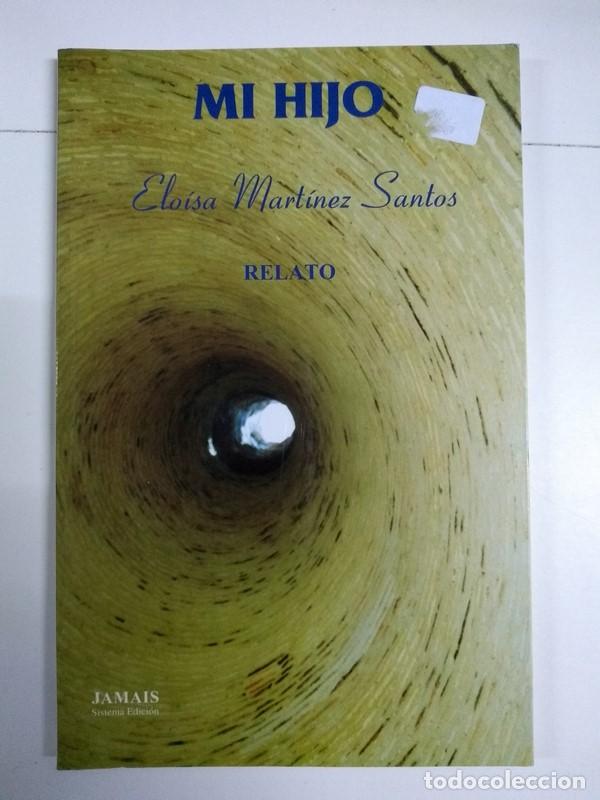 Libros: Mi hijo - Elo&iacute;sa Mart&iacute;nez Santos - Foto 1