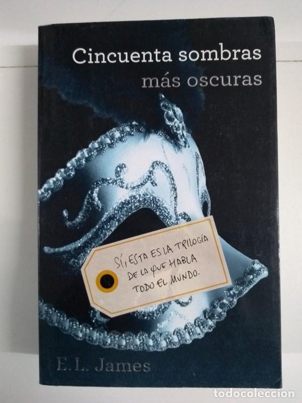 Libros: Cincuenta sombras m&aacute;s oscuras - E. L. James - Foto 1