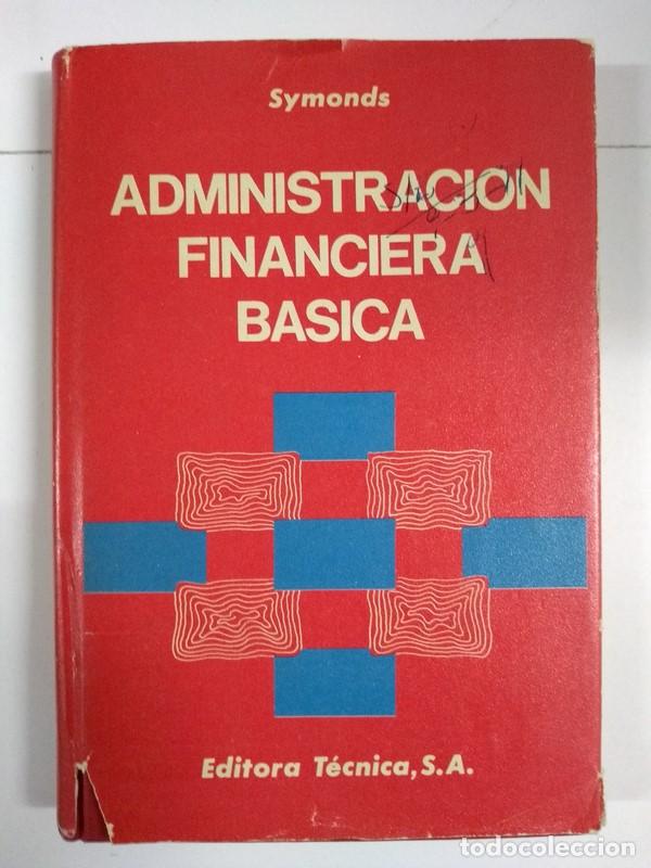 Libros: Administraci&oacute;n financiera b&aacute;sica - Curtis W. Symonds - Foto 1