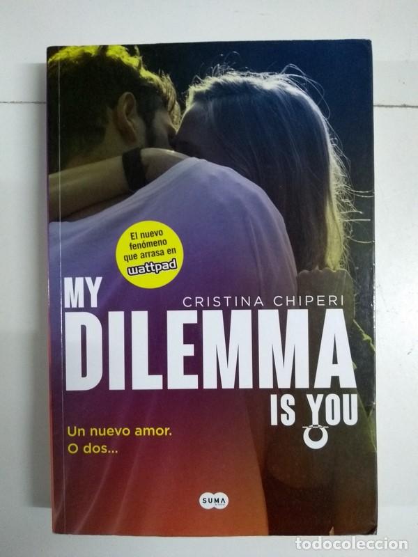 Libros: My dilema is you - Cristina Chiperi - Foto 1