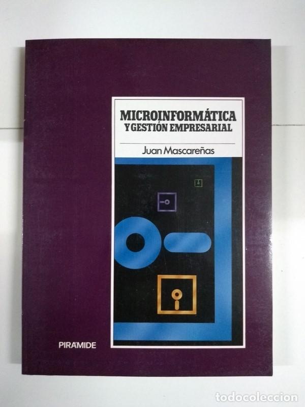 Libros: Microinform&aacute;tica y gesti&oacute;n empresarial - Juan Mascare&ntilde;as - Foto 1