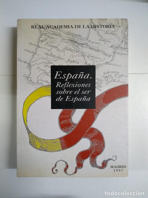 Libros: Espa&ntilde;a. Reflexiones sobre el ser de Espa&ntilde;a - Foto 1