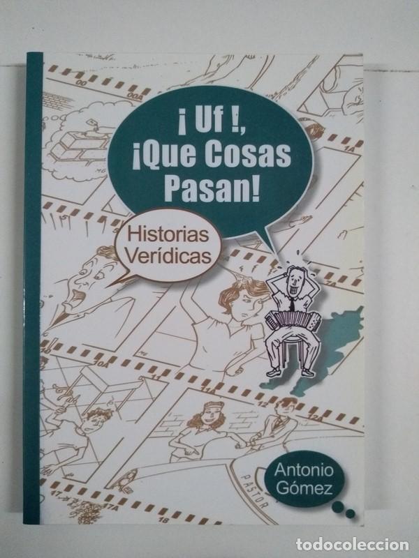Libros: &iexcl;Uf!, &iexcl;Que Cosas Pasan! - Antonio G&oacute;mez - Foto 1