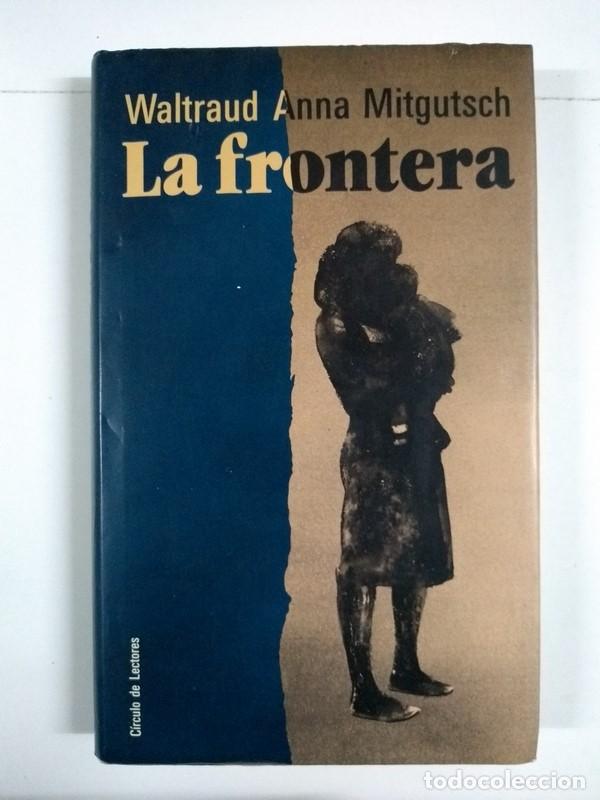 Libros: La frontera - Waltraud Anna Mitgutsch - Foto 1