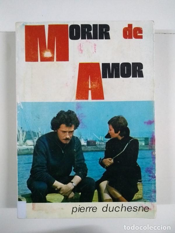 Libros: Morir de amor - Pierre Duchesne - Foto 1