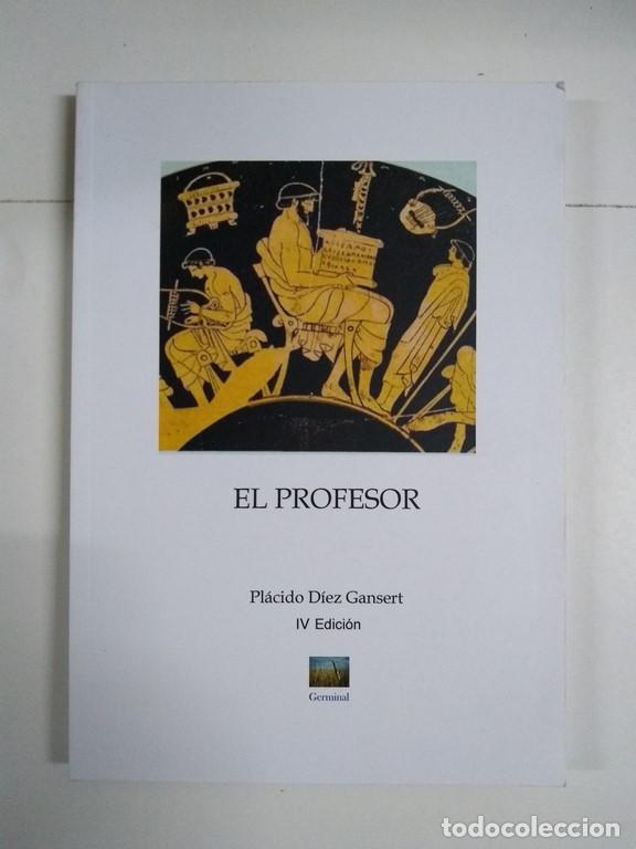 Libros: El profesor - Pl&aacute;cido D&iacute;ez Gansert - Foto 1
