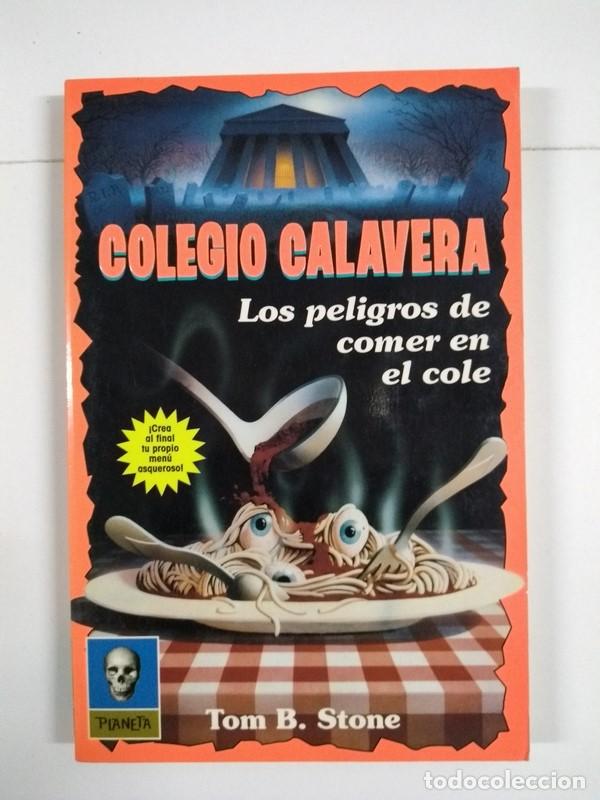 Libros: Colegio Calavera. Los peligros de comer en el cole - Tom B. Stone - Foto 1