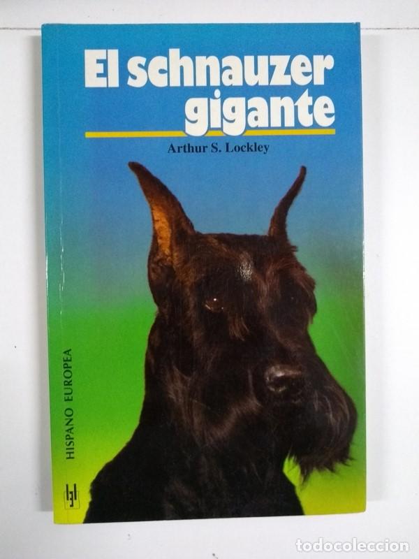 Libros: El schnauzer gigante - Arthur S. Lockley - Foto 1