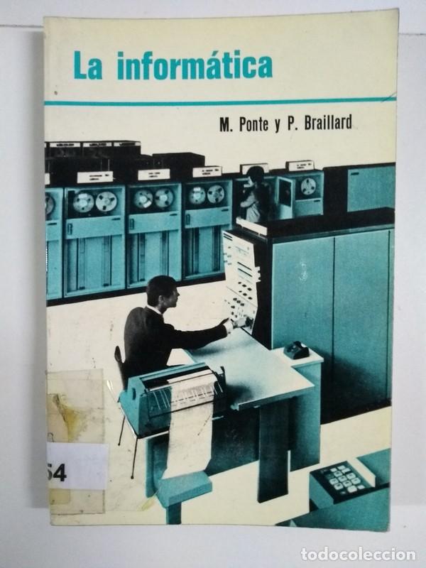 Libros: La inform&aacute;tica - M. Ponte y P. Braillard - Foto 1