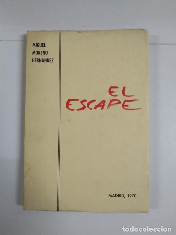 Libros: El escape - Miguel Moreno Hern&aacute;ndez - Foto 1