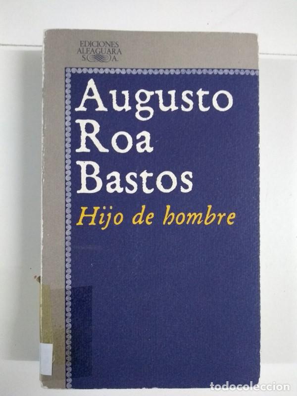 Libros: Hijo de hombre - Augusto Roa Bastos - Foto 1