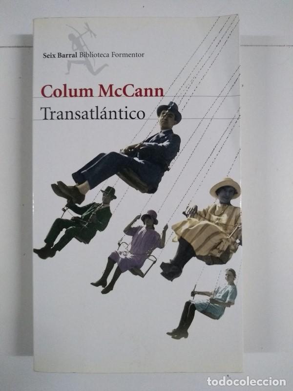 Libros: Transatl&aacute;ntico - Colum McCann - Foto 1