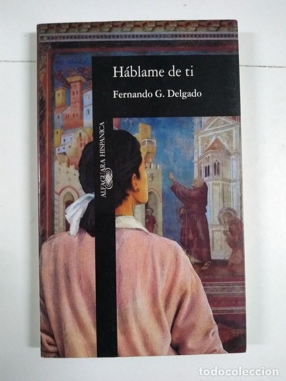 Libros: H&aacute;blame de ti - Fernando G. Delgado - Foto 1
