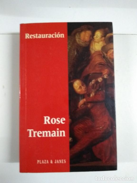 Libros: Restauraci&oacute;n - Rose Tremain - Foto 1