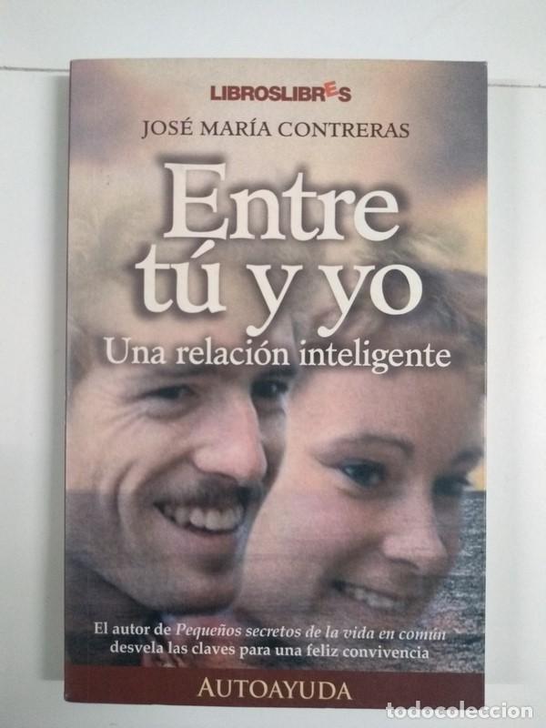 Libros: Entre tu y yo - Jos&eacute; Mar&iacute;a Contreras - Foto 1