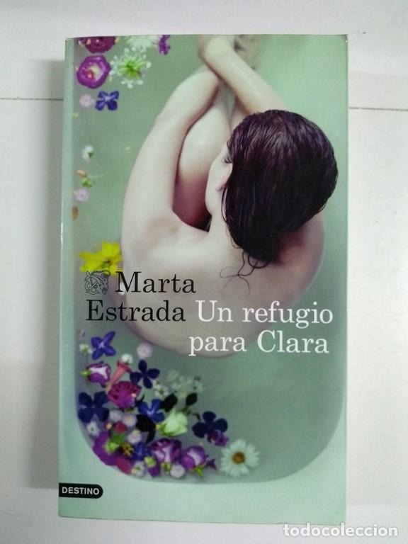 Libros: Un refugio para Clara - Marta Estrada - Foto 1
