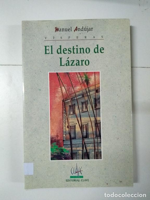 Libros: El destino de L&aacute;zaro - Manuel And&uacute;jar - Foto 1